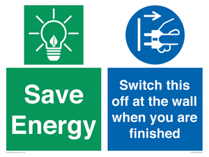 Save Energy - Switch this off at the wall when you are finished